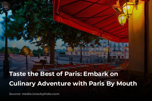 Taste the Best of Paris: Embark on a Culinary Adventure with Paris By Mouth