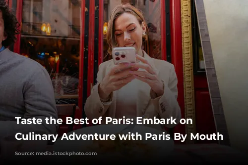 Taste the Best of Paris: Embark on a Culinary Adventure with Paris By Mouth