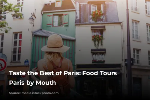 Taste the Best of Paris: Food Tours with Paris by Mouth