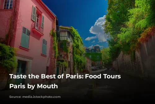 Taste the Best of Paris: Food Tours with Paris by Mouth