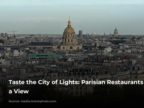 Taste the City of Lights: Parisian Restaurants with a View