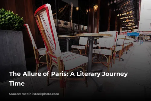 The Allure of Paris: A Literary Journey Through Time