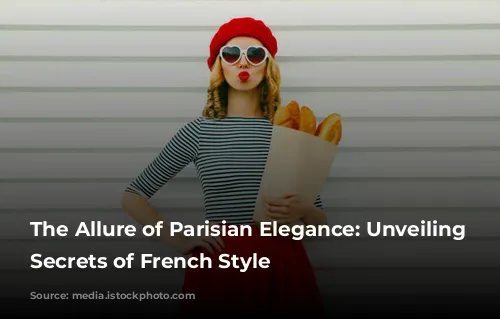 The Allure of Parisian Elegance: Unveiling the Secrets of French Style