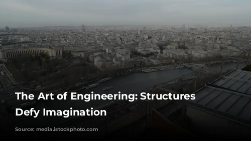 The Art of Engineering: Structures That Defy Imagination