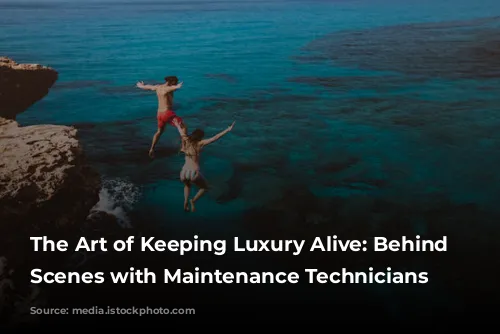 The Art of Keeping Luxury Alive: Behind the Scenes with Maintenance Technicians