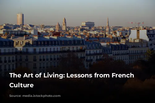 The Art of Living: Lessons from French Dining Culture