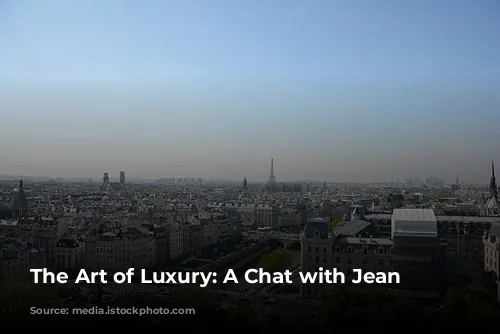 The Art of Luxury: A Chat with Jean Philippe-Nuel