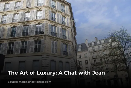 The Art of Luxury: A Chat with Jean Philippe-Nuel