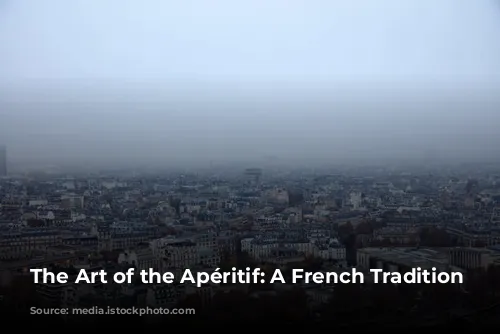 The Art of the Apéritif: A French Tradition