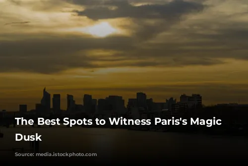 The Best Spots to Witness Paris's Magic at Dusk