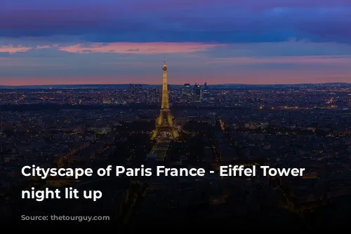 Cityscape of Paris France - Eiffel Tower at night lit up