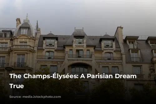 The Champs-Élysées: A Parisian Dream Come True