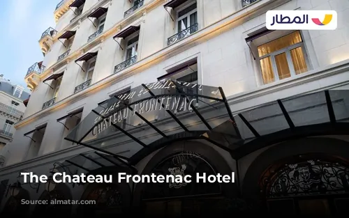 The Chateau Frontenac Hotel