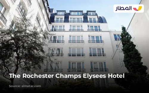 The Rochester Champs Elysees Hotel