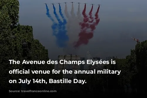 The Avenue des Champs Elysées is the official venue for the annual military parade on July 14th, Bastille Day.