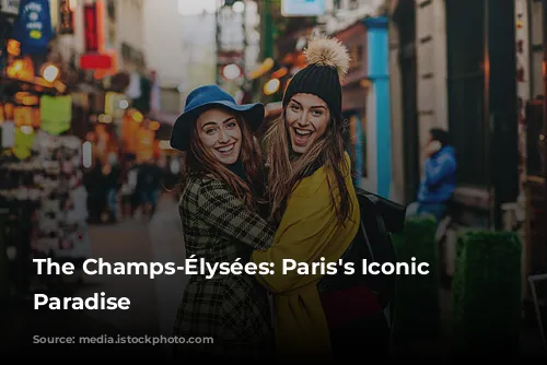 The Champs-Élysées: Paris's Iconic Shopping Paradise