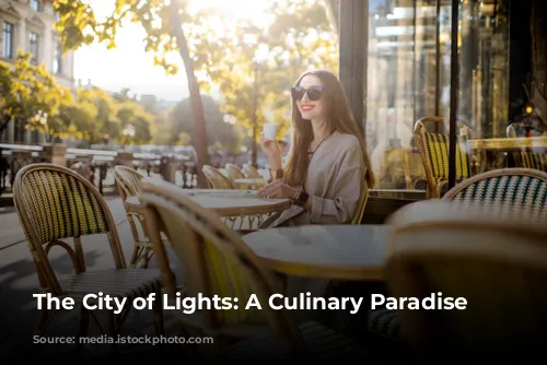 The City of Lights: A Culinary Paradise