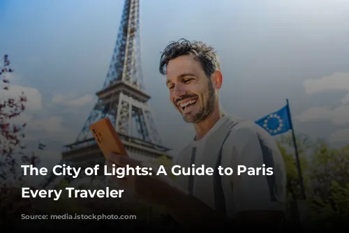 The City of Lights: A Guide to Paris for Every Traveler