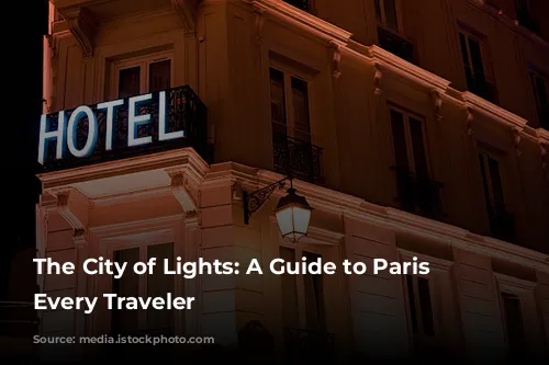 The City of Lights: A Guide to Paris for Every Traveler