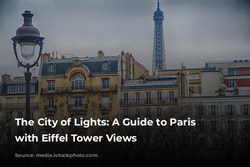 The City of Lights: A Guide to Paris Hotels with Eiffel Tower Views