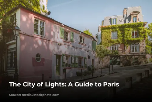 The City of Lights: A Guide to Paris