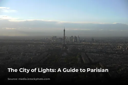 The City of Lights: A Guide to Parisian Delights