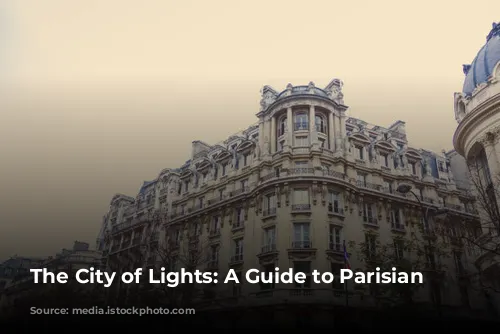 The City of Lights: A Guide to Parisian Hotels