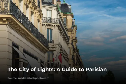 The City of Lights: A Guide to Parisian Hotels