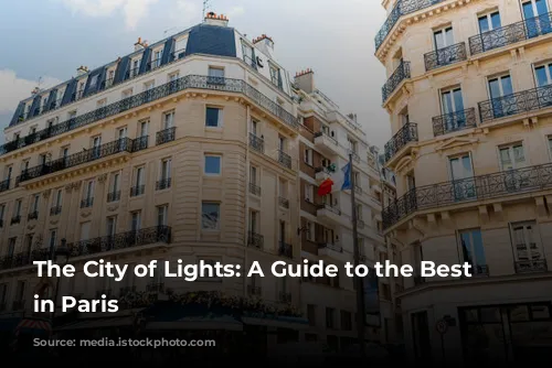 The City of Lights: A Guide to the Best Hotels in Paris