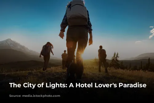 The City of Lights: A Hotel Lover's Paradise