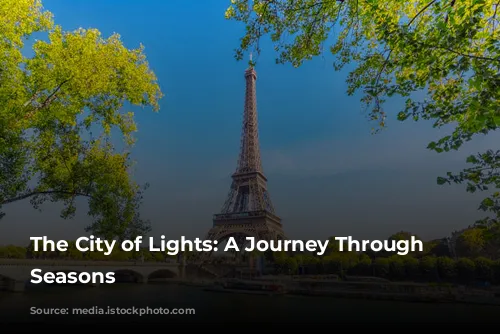 The City of Lights: A Journey Through Parisian Seasons