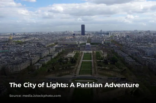 The City of Lights: A Parisian Adventure Awaits