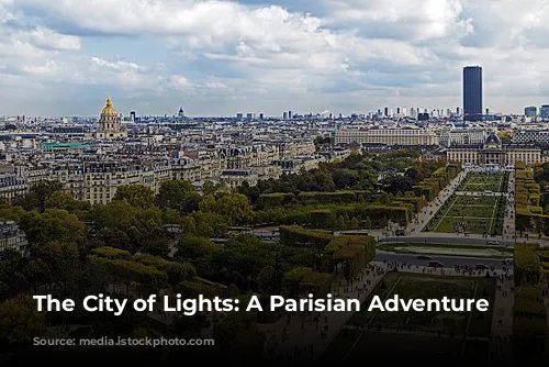 The City of Lights: A Parisian Adventure Awaits