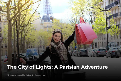 The City of Lights: A Parisian Adventure Awaits