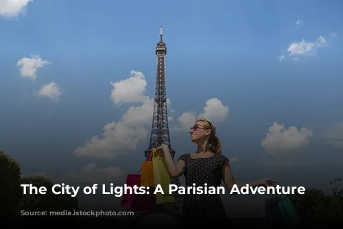 The City of Lights: A Parisian Adventure Awaits