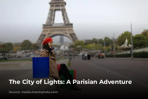 The City of Lights: A Parisian Adventure Awaits