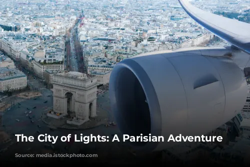 The City of Lights: A Parisian Adventure Awaits