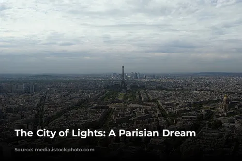 The City of Lights: A Parisian Dream