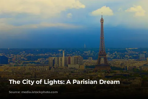 The City of Lights: A Parisian Dream