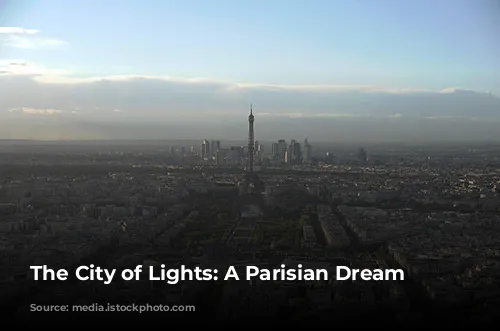 The City of Lights: A Parisian Dream