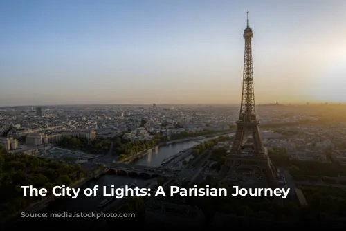  The City of Lights: A Parisian Journey 