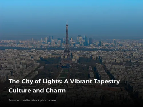 The City of Lights: A Vibrant Tapestry of Culture and Charm