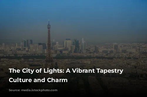 The City of Lights: A Vibrant Tapestry of Culture and Charm