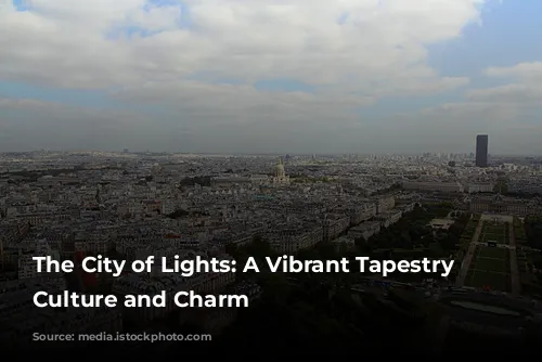 The City of Lights: A Vibrant Tapestry of Culture and Charm