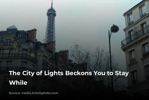 The City of Lights Beckons You to Stay a While