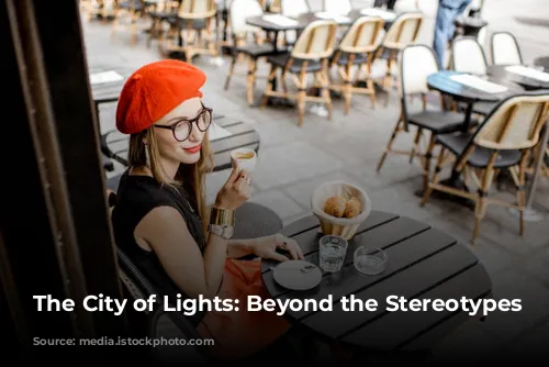 The City of Lights: Beyond the Stereotypes