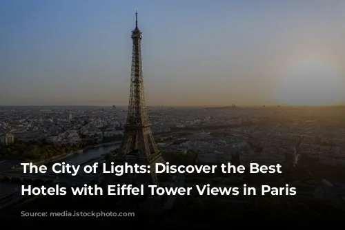 The City of Lights: Discover the Best New Hotels with Eiffel Tower Views in Paris