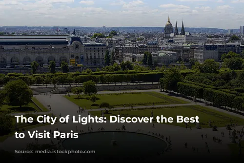 The City of Lights: Discover the Best Time to Visit Paris