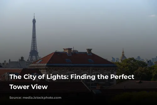 The City of Lights: Finding the Perfect Eiffel Tower View