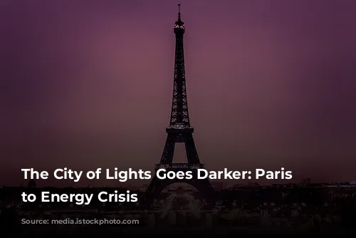 The City of Lights Goes Darker: Paris Adjusts to Energy Crisis